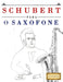 Schubert para o Saxofone: 10 peças fáciles para o Saxofone livro para principiantes by E. C. Masterworks