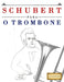 Schubert para o Trombone: 10 peças fáciles para o Trombone livro para principiantes by E. C. Masterworks