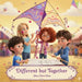 Different but Together: A Children's Story About Friendship, Teamwork, and Celebrating Differences by Shu Chen Hou