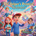 The Helper's Promise: A Children's Story About Making Choices, Kindness, and Learning from Mistakes by Shu Chen Hou