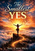 The Smallest Yes: The Simple Habit System for Consistency, Motivation, and Lasting Change by Shu Chen Hou