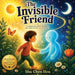 The Invisible Friend: A Gentle Story of Friendship, Imagination, and Emotional Growth by Shu Chen Hou