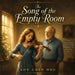 The Song of the Empty Room: A Reflective Story of Music, Memory, and the Transformative Power of Silence by Shu Chen Hou