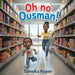 Oh no Ousman! by Tameka Roper