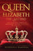 Queen Elisabeth The Second: The Longest Service Monarch In The History Of Britain by Alexander Hartwell