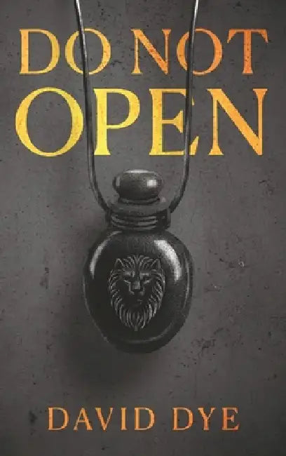 Do Not Open by David Dye