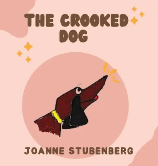 The Crooked Dog by Joanne Stubenberg