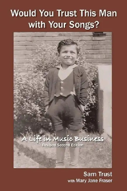 Would You Trust This Man With Your Songs by Sam Trust, Mary Jane Fraser