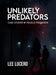 Unlikely Predators: Case Studies in Female Predation by Lee Lucero
