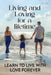 Living and Loving for a Lifetime: Learn to Live with Love Forever by Delon Hughes