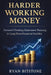 Harder Working Money: Forward-Thinking Retirement Planning for Long-Term Financial Stability by Ryan Bitstone