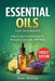 Essential Oils for Beginners: How to Use Aromatherapy for Relaxation and Daily Well-Being by Helen Marlowe