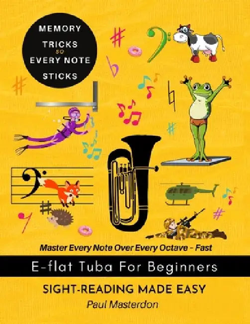 E-Flat Tuba for Beginners of Any Age - Sight-Reading Made Fast and Easy by Paul Masterdon