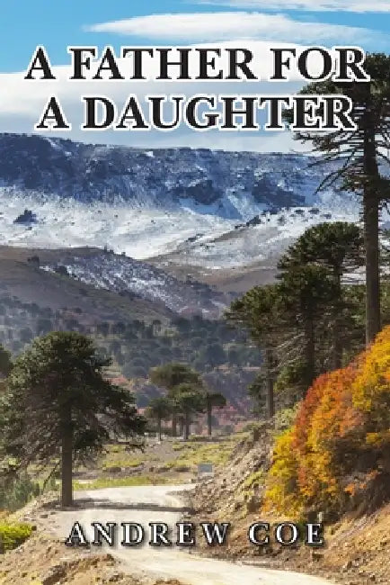 A Father for a Daughter by Andrew Coe