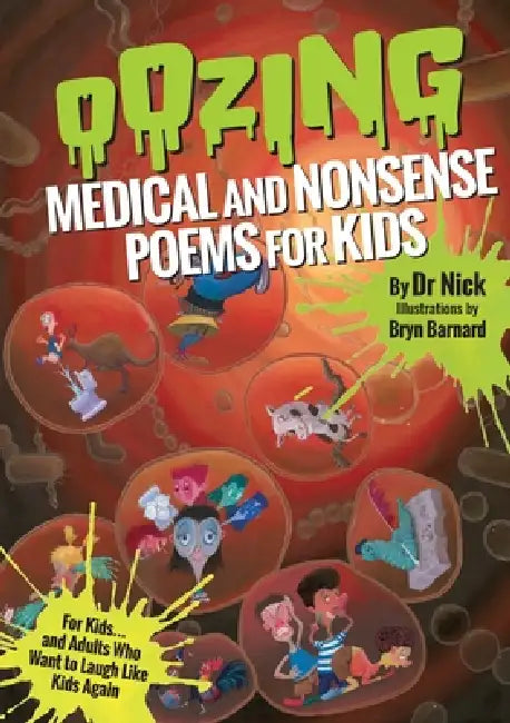 Oozing Medical and Nonsense Poems for Kids by Nick Krasner, Bryn Barnard