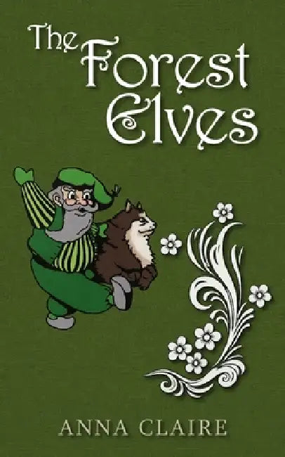 The Forest Elves by Anna Claire