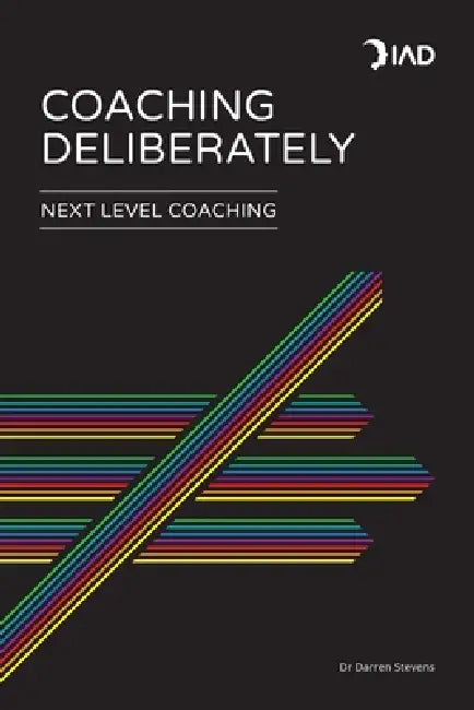 Coaching Deliberately by Darren Stevens