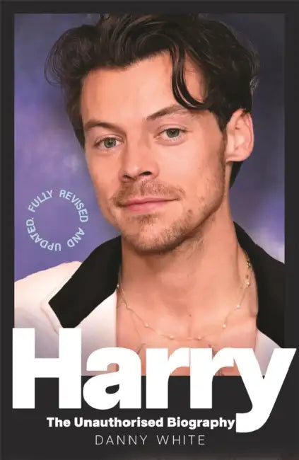 Harry: The Unauthorized Biography by Danny White