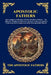 Apostolic Fathers: The Complete Collection of Early Christian Writings - The Didache, Shepherd of Hermas, Clement, Polycarp, Ignatius & the Essential by The Apostolic Fathers