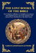 The Lost Books of the Bible: The Complete Collection of Forbidden Scriptures - Apocryphal Gospels, Secret Revelations, and Ancient Texts Omitted from by Anonymous
