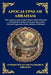 Apocalypse of Abraham: The Ancient Apocryphal Vision of the Heavens - A Mystical Journey of Cosmic Mysteries, Divine Prophecies & the Defeat of Idolat by Attributed to the Patriarch Abraham