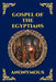 Gospel of the Egyptians: The Lost Gnostic Apocrypha - Uncovering the Secret Wisdom, Divine Mysteries, and Hidden History of Early Christianity (Large by Anonymous