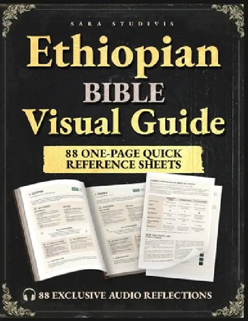 Ethiopian Bible Visual Guide: A Clear and Easy Overview of All 88 Books for Faith Explorers Seeking Understanding and Structure by Sara Studivis