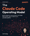 The Claude Code Operating Model: Build scalable AI coding systems with Skills, MCP, Hooks, agent orchestration, and SDK patterns by Jia Huang