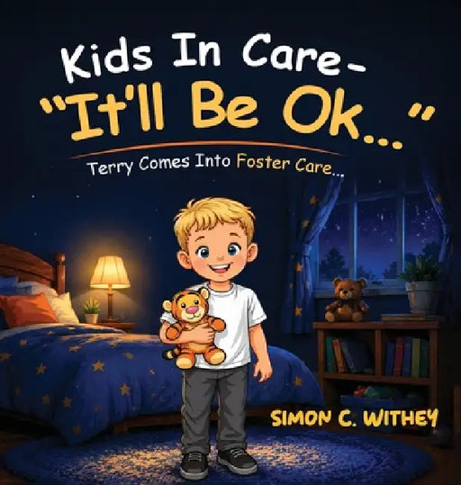 Kids In Care - "It'll Be Ok...": Terry Comes Into Foster Care... by Simon C. Withey