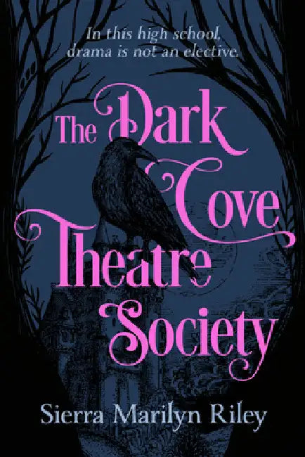 The Dark Cove Theatre Society by Riley, Sierra Marilyn