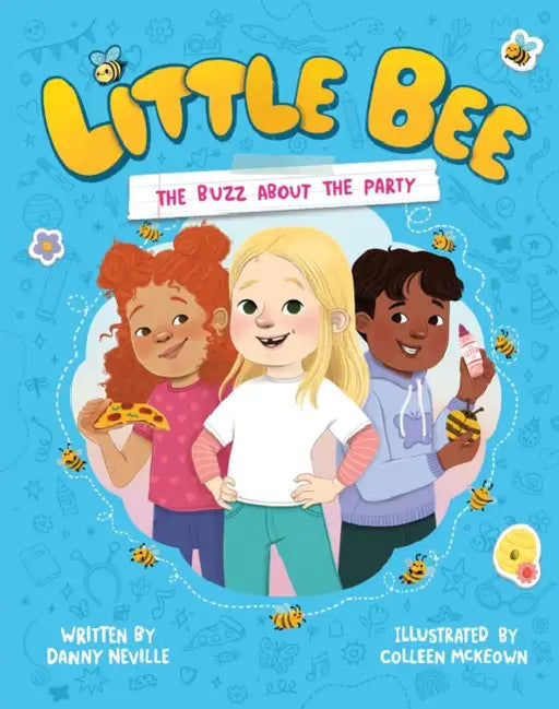 Little Bee: The Buzz about the Party (Little Bee 1) by Danny Neville, Colleen McKeown
