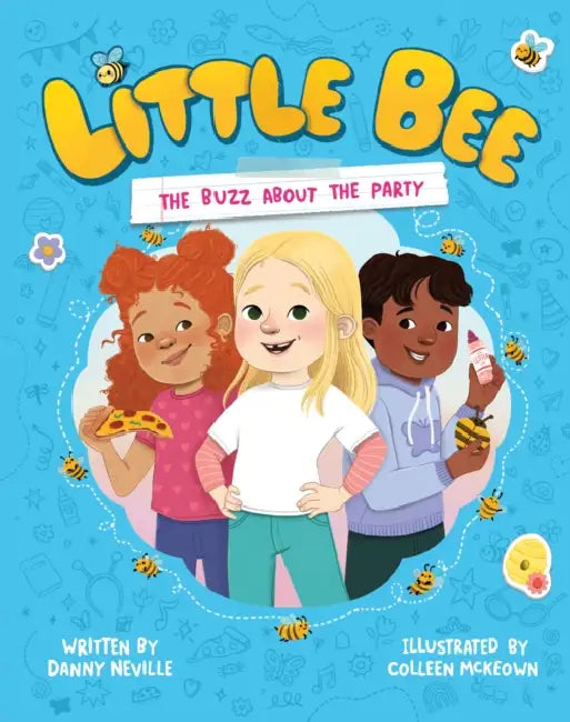 Little Bee: The Buzz about the Party (Little Bee 1) by Danny Neville, Colleen McKeown