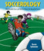 Soccerology: Unbelievable Facts and Stories about the Beautiful Game by Kevin Sylvester