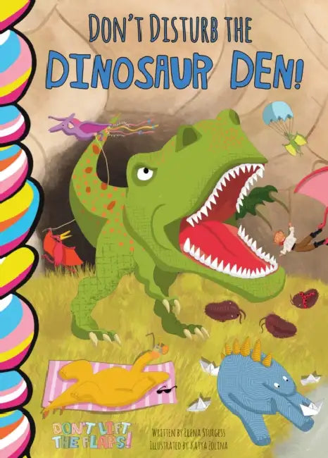 Don't Disturb the Dinosaur Den! by Elena Sturgess, Katya Zolina