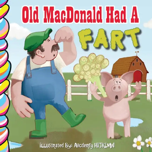 Old MacDonald Had a Fart by Elena Sturgess, Jim Taylor