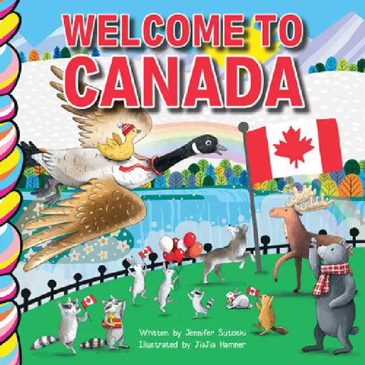 Welcome to Canada 9x9 by Jennifer Sutoski, Jiajia Hamner