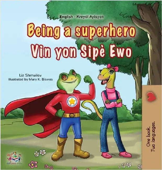 Being a Superhero (English Haitian Creole Bilingual Children's Book) by Shmuilov, Liz