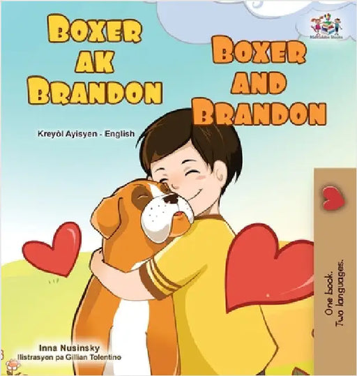 Boxer and Brandon (Haitian Creole English Bilingual Children's Book) by Books, Kidkiddos