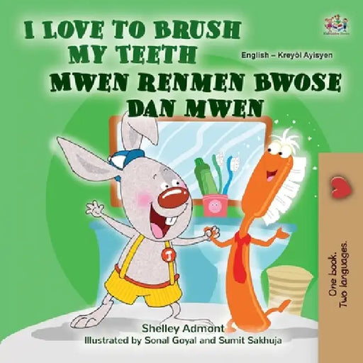 I Love to Brush My Teeth (English Haitian Creole Bilingual Book for Kids) by Shelley Admont, Kidkiddos Books