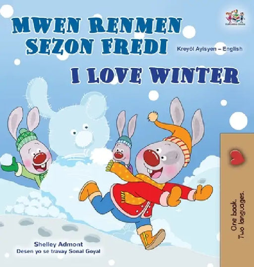 I Love Winter (Haitian Creole English Bilingual Book for Kids) by Shelley Admont, Kidkiddos Books