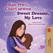 Sweet Dreams, My Love (Haitian Creole English Bilingual Book for Kids) by Admont, Shelley
