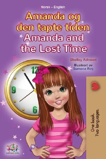 Amanda and the Lost Time (Norwegian English Bilingual Book for Kids) by Shelley Admont, Kidkiddos Books