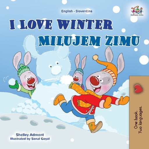 I Love Winter (English Slovak Bilingual Children's Book) by Shelley Admont, Kidkiddos Books