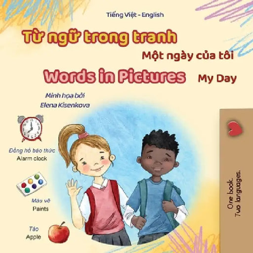 Words in Pictures - My Day (Vietnamese English Bilingual Children's Book) by Books, Kidkiddos
