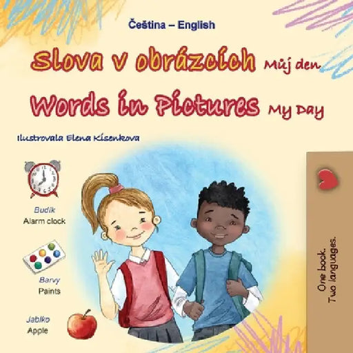 Words in Pictures - My Day (Czech English Bilingual Children's Book) by Books, Kidkiddos