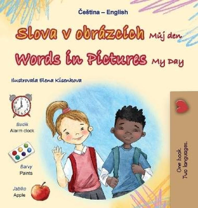 Words in Pictures - My Day (Czech English Bilingual Children's Book) by Kidkiddos Books