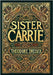 Sister Carrie (Collector's Edition) (Laminated Hardback with Jacket) by Dreiser, Theodore