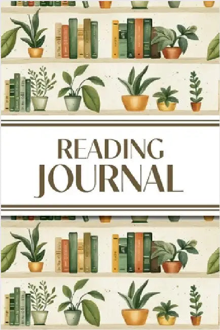 Reading Journal (Bookshelves with Greenery): 6"x9" Book Lover's Diary; Book/Series Reviews, Reading Tracker, Favorite Book List, Favorite Quotes, Read by Revive Stationery