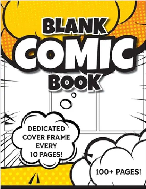 Blank Comic Book (Yellow): 8.5"x11" 100+ Pages of Blank Panels to Create Your Own Comic! Different Frames on Every Spread; Space for Covers Every 10 P by Revive Activity Books