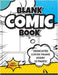 Blank Comic Book (Blue & Yellow): 8.5"x11" 100+ Pages of Blank Panels to Create Your Own Comic! Different Frames on Every Spread; Space for Covers Eve by Revive Activity Books